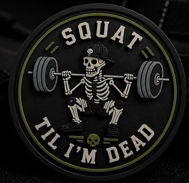 SQUAT TIL I’M DEAD