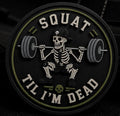 SQUAT TIL I’M DEAD
